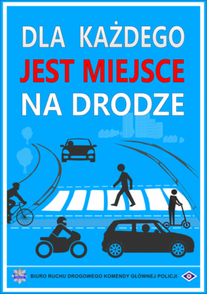 plakat akcji z napisem Dla każdego jest miejsce na drodze